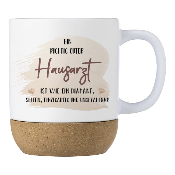 Geschenk Hausarzt Keramiktasse mit Korkboden und Spruch „Ein richtig guter Hausarzt ist wie ein Diamant…“ Abschied | Rente | Danke