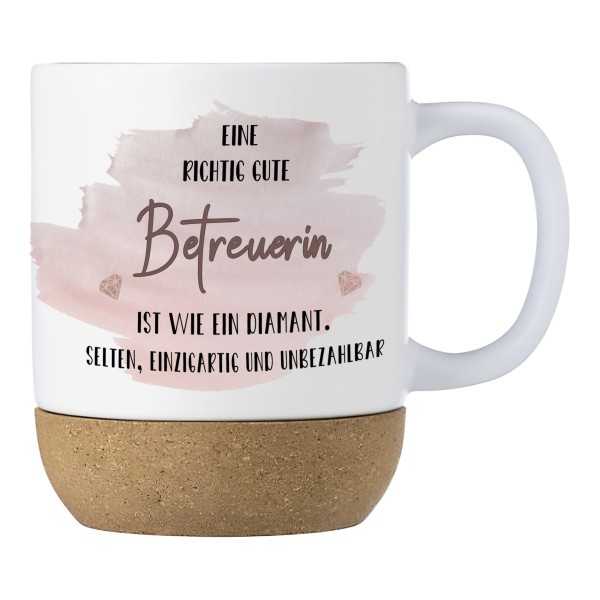 Geschenk Betreuerin Keramiktasse mit Korkboden und Spruch „Eine richtig gute Betreuerin ist wie ein Diamant…“ Abschied | Rente | Danke