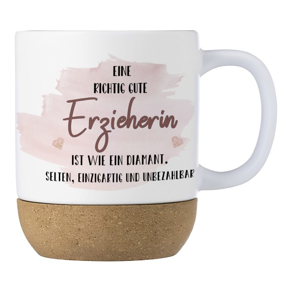 Geschenk Erzieherin Keramiktasse mit Korkboden und Spruch „Eine richtig gute Erzieherin ist wie ein Diamant…“ Abschied | Rente | Danke