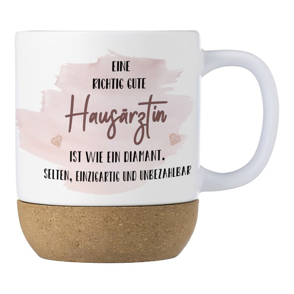 Geschenk Hausärztin Keramiktasse mit Korkboden und Spruch „Eine richtig gute Hausärztin ist wie ein Diamant…“ Abschied | Rente | Danke