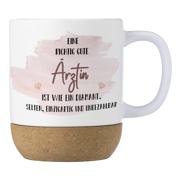 Geschenk Ärztin Keramiktasse mit Korkboden und Spruch „Eine richtig gute Ärztin ist wie ein Diamant…“ Abschied | Rente | Danke